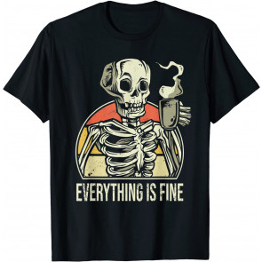 Halloween Coffee Drinking Skeleton Everything Is Fine T-Shirt