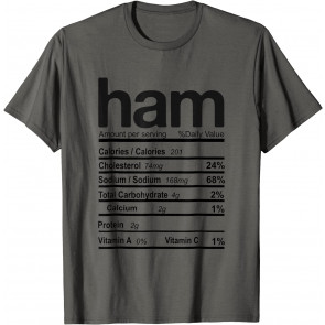 Ham Nutrition Facts 2020 T-Shirt