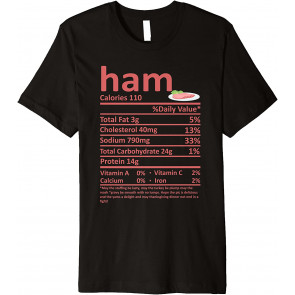 Ham Nutrition Food Facts Thanksgiving Costume Christmas T-Shirt