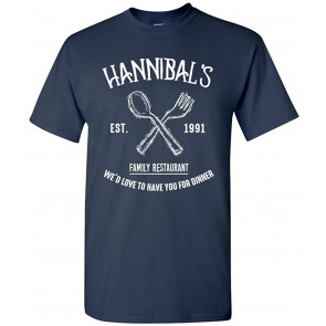 Hannibals Family Restaurant Love To Have You For Dinner DT T-Shirt