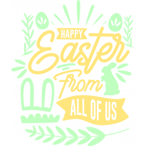 Happy Easter From All Of Us T-Shirt