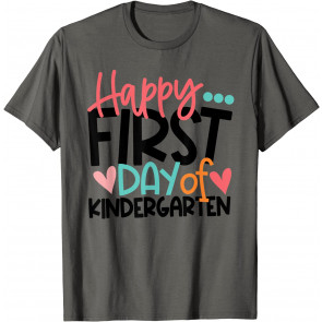 Happy First Day Of Kindergarten Back To School Teacher Gift T-Shirt