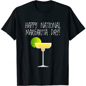 Happy National Margarita Day T-Shirt