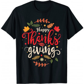 Happy Thanksgiving For Boys Girls Kids Thanksgiving Family T-Shirt