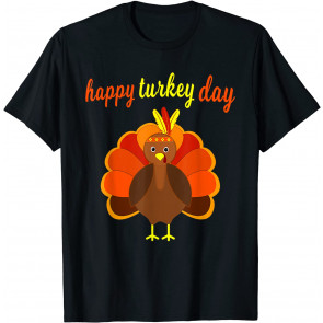 Happy Turkey Day T-Shirt