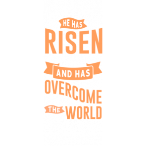 He Has Risen And Has Overcome The World T-Shirt