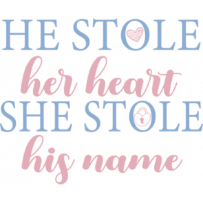 He Stole Her Heart She Stole His Name T-Shirt