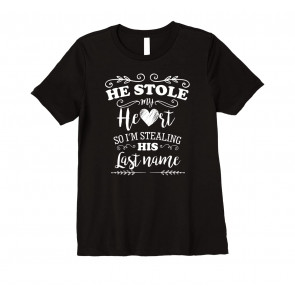 He Stole My Heart T-Shirt