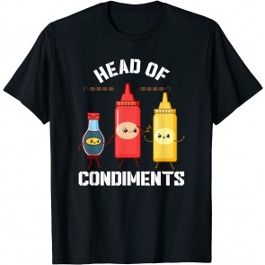 Head Of Condiments T-Shirt