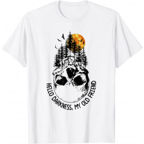 Hello Darkness My Old Friend Skull Forest Sunset T T-Shirt