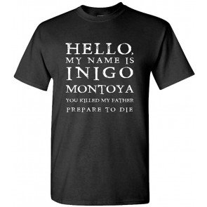 Hello My Name Is Inigo Montoya T-Shirt