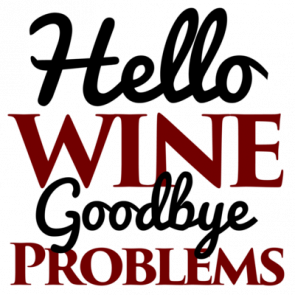 Hello Wine  Goodbye Problems  Funny Wine Tshirt