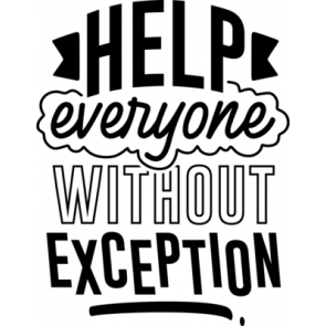 Help Everyoone Without Exception T-Shirt