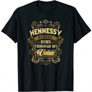 HENNESSY Blood Thru My Veins T-Shirt