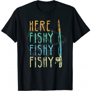 Here Fishy Fishy T-Shirt