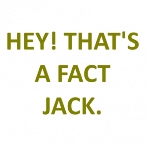 Hey Thats A Fact Jack Shirt