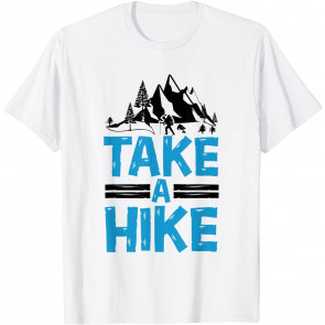 Hiker Vintage Hiking Take A Hike T-Shirt
