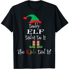 Hilarious Christmas Daddy Elf  T-Shirt