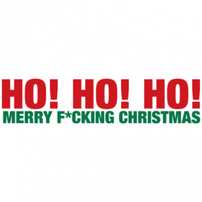 Ho Ho Ho Merry Fcking Christmas Tshirt  T-Shirt
