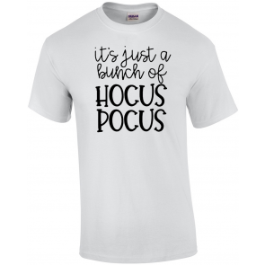 It's Just A Bunch Of Hocus Pocus Letter Print T-Shirt