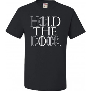 Hold The Door T-Shirt