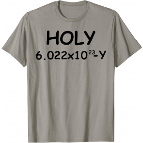 Holy Moley Avogadro T-Shirt