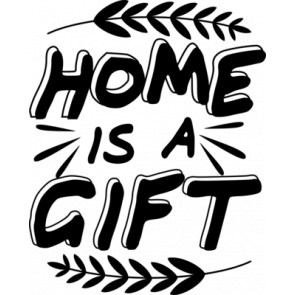 Home Is A Gift T-Shirt