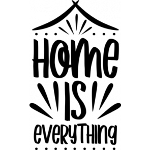 Home Is Everything T-Shirt