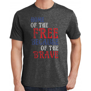 Home Of The Free Because Of The Brave T-Shirt
