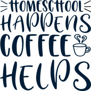 Homeschool Happend Coffee Helps T-Shirt