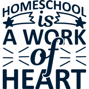 Homeschool Is A Work Of Heart T-Shirt