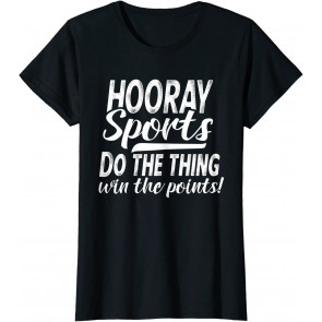 Hooray Sports Do The Thing Win The Points T-Shirt