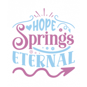 Hope Springs Eternal 01 T-Shirt