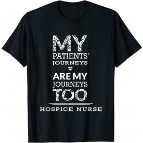 Hospice Nurse T T-Shirt