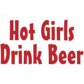 Hot Girls Drink Beer Tshirt