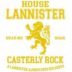 House Lannister  Hear My Roar  Casterly Rock  A Lannister Always Pays His Debts  Game Of Thrones Tshirt