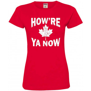 How're Ya Now Canada Greeting Deluxe Soft T-Shirt