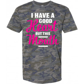Humor I Have A Good Heart But This Mouth T-Shirt