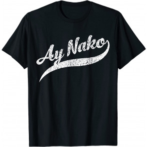 Humorous Ay Nako Annoyed Filipino Expression Gift T-Shirt