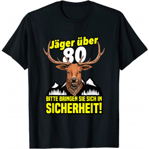 Hunter Over 80 Birthday - Hunter T-Shirt