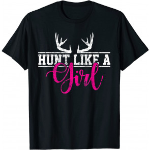 Hunting Girl Like A Gift T-Shirt