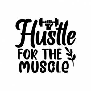 Hustle For The Muscle 55 T-Shirt