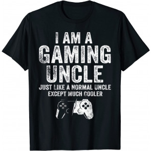 I Am A Gaming Uncle T-Shirt