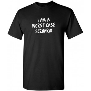 I Am A Worst Case Scenario T-Shirt