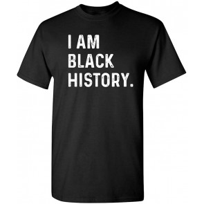 I Am Black History Humor T-Shirt