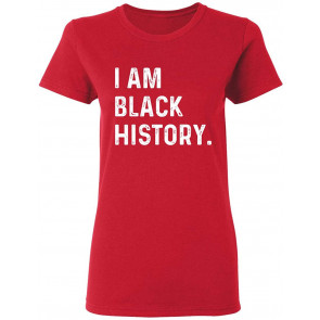 I Am Black History T-Shirt