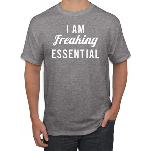I Am Freaking Essential Worker Job 2020 Anti Virus Flu Quarantine T-Shirt