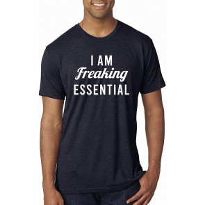 I Am Freaking Essential Worker Job 2020 Anti Virus Flu Quarantine T-Shirt