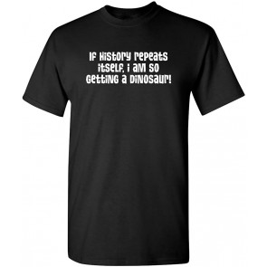I Am So Getting A Dinosaur Humor T-Shirt