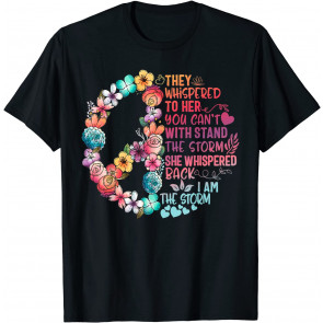 I Am Storm They Whispered Her You Can't Withstand Feminist T-Shirt